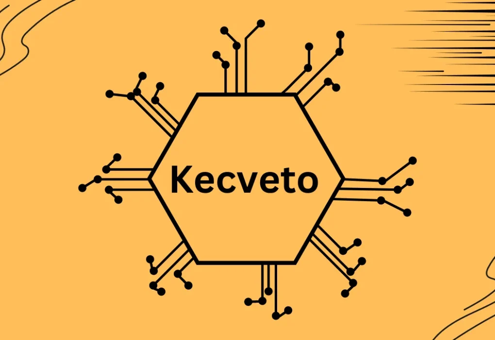 Advantages of Using Kecveto: